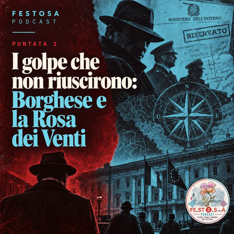 Puntata 2 — I golpe che non riuscirono: Borghese e la Rosa dei Venti